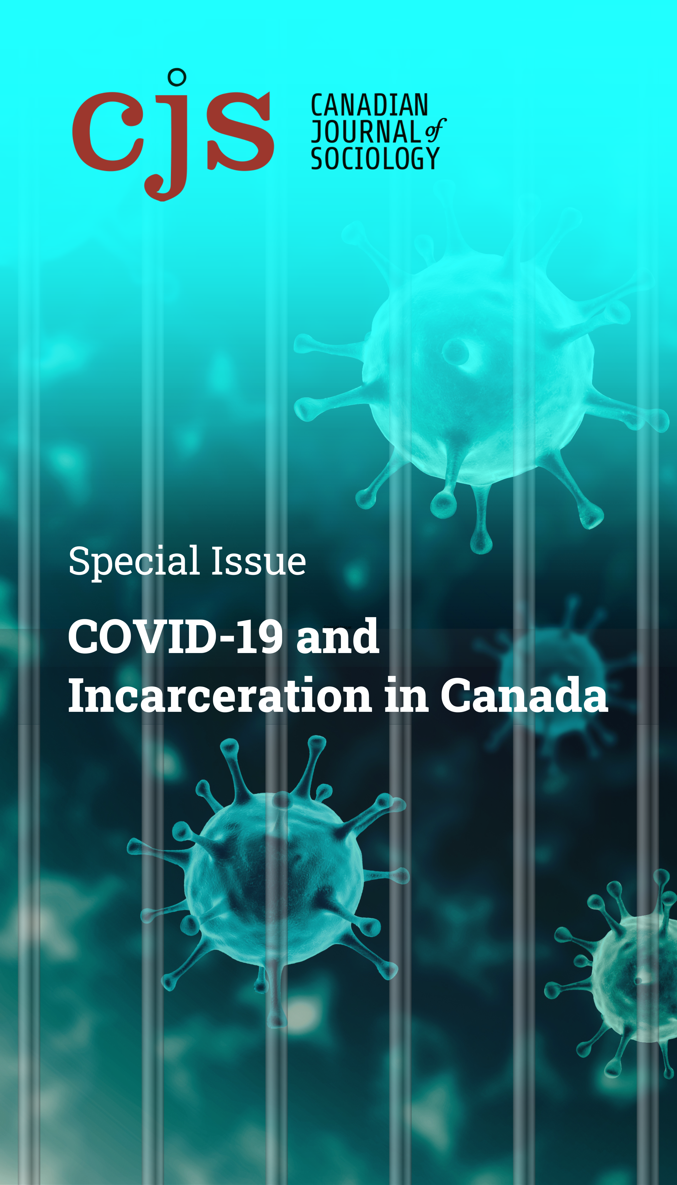 A representation of the COVID virus in green, overlaid by prison bars. Title is CJS Canadian Journal of Sociology and Special Issue, COVID-19 and Incarceration in Canada