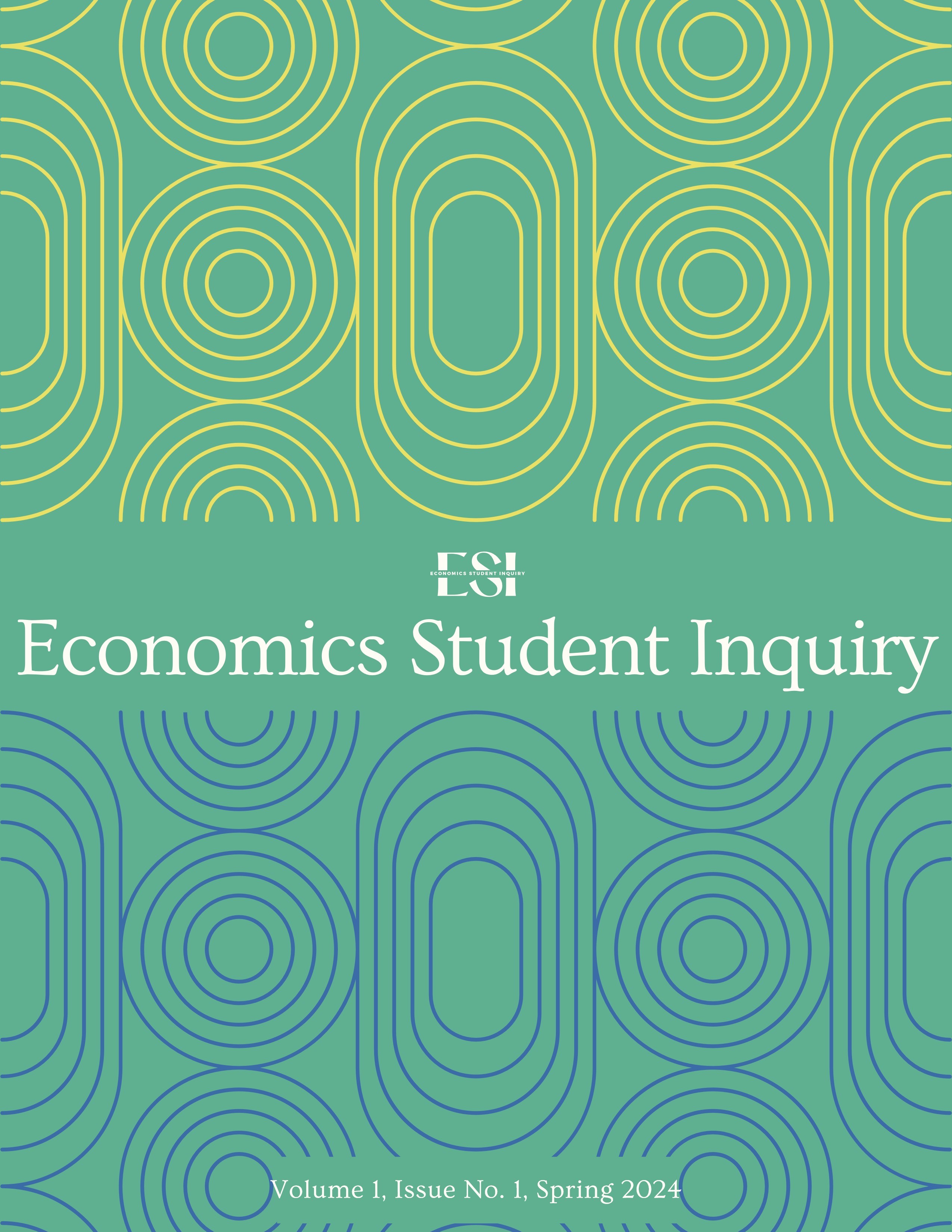 					View Vol. 1 No. 1 (2024): Spring 2024: Economics Student Inquiry 
				