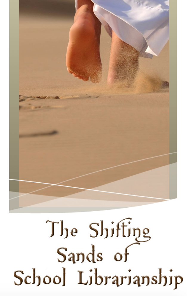					View 2012: IASL Conference Proceedings (Doha, Qatar): The Shifting Sands of School Librarianship
				
