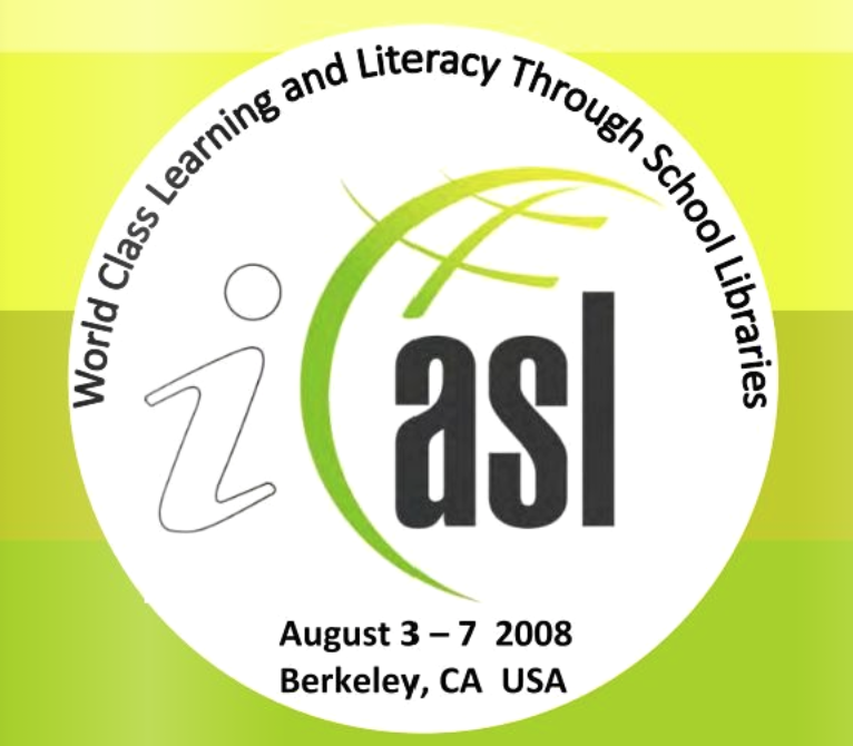 					View 2008: IASL Conference Proceedings (Berkeley, USA): World Class Learning and Literacy through School Libraries
				