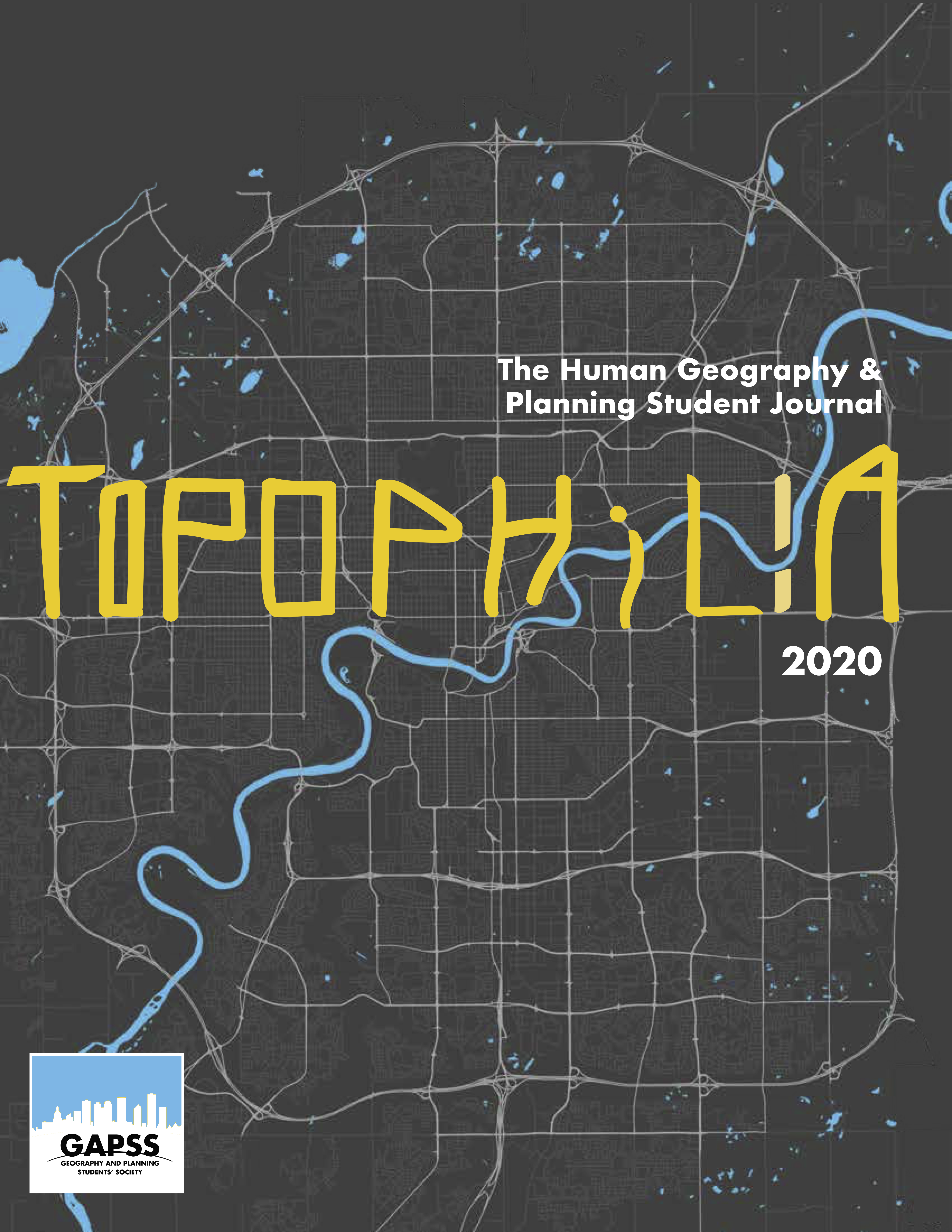 Cover Page: The following title is set on a map of Roads in Edmonton, Alberta: The Human Geography and Planning Student Journal; Topophilia 2020